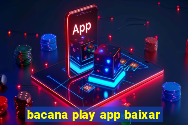 bacana play app baixar